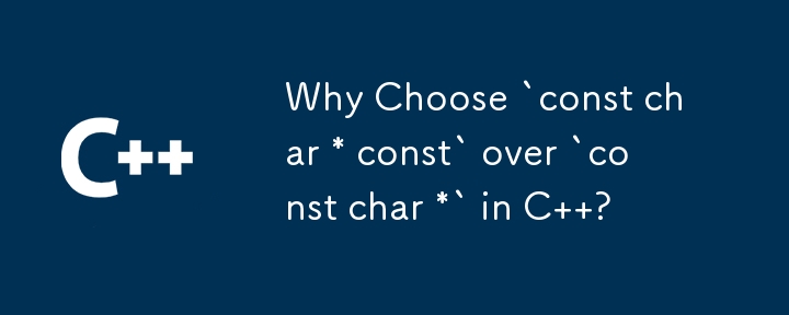 Why Choose `const char * const` over `const char *` in C  ?