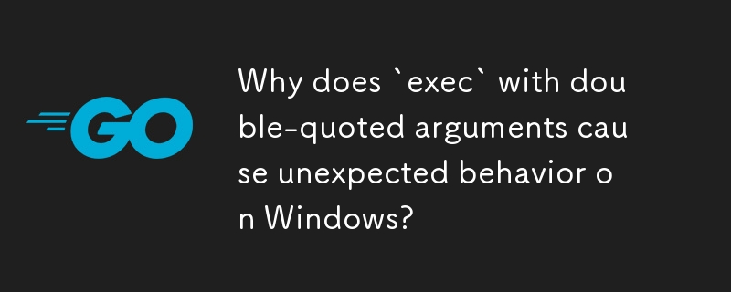 Mengapakah `exec` dengan hujah petikan dua kali menyebabkan tingkah laku yang tidak dijangka pada Windows?