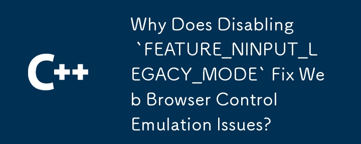 Warum behebt die Deaktivierung von „FEATURE_NINPUT_LEGACY_MODE' Probleme mit der Emulation der Webbrowser-Steuerung?