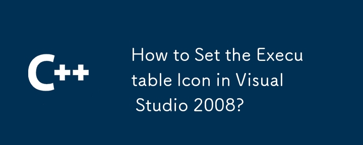 Bagaimana untuk Menetapkan Ikon Boleh Laku dalam Visual Studio 2008?