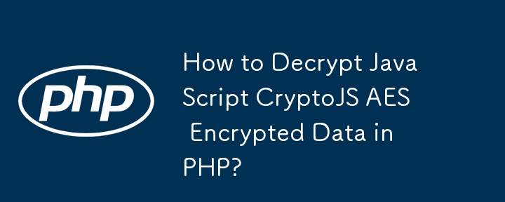 Wie entschlüssele ich mit JavaScript verschlüsselte CryptoJS AES-Daten in PHP?