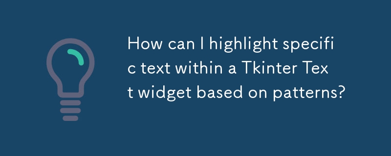 如何根據模式突出顯示 Tkinter 文字小工具中的特定文字？