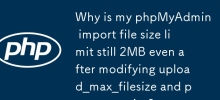 Pourquoi la limite de taille de mon fichier d'importation phpMyAdmin est-elle toujours de 2 Mo même après avoir modifié upload_max_filesize et post_max_size ?