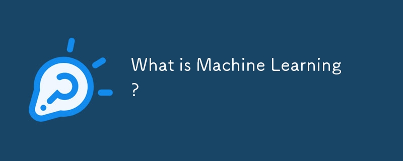 what is machine learning?