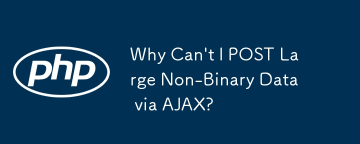 Mengapa Saya Tidak Boleh Menyiarkan Data Bukan Perduaan Besar melalui AJAX?