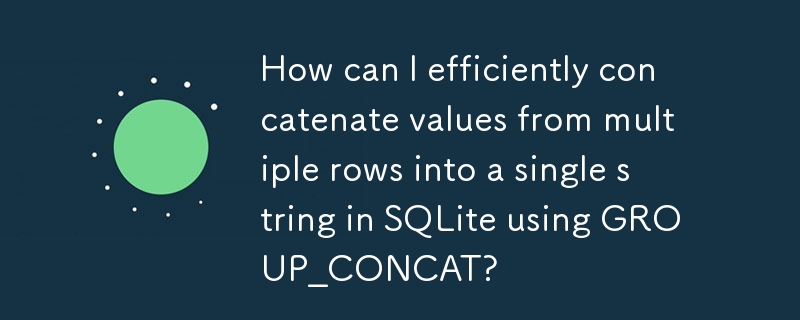 Comment puis-je concaténer efficacement les valeurs de plusieurs lignes en une seule chaîne dans SQLite à l'aide de GROUP_CONCAT ?