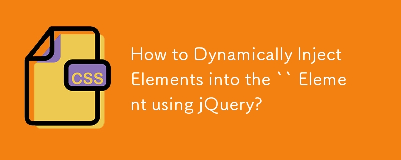 Wie fügt man mit jQuery dynamisch Elemente in das Element ein?