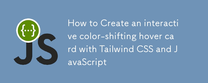 Cara Membuat kad hover beralih warna interaktif dengan Tailwind CSS dan JavaScript