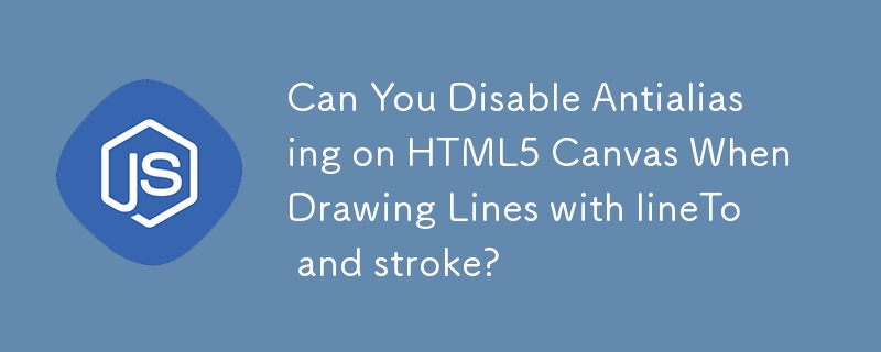 Können Sie Antialiasing auf der HTML5-Leinwand deaktivieren, wenn Sie Linien mit „lineTo' und „Stroke' zeichnen?