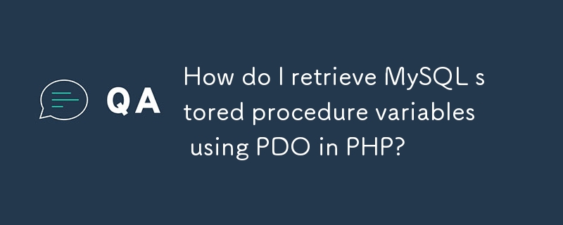 Bagaimanakah cara saya mendapatkan pembolehubah prosedur tersimpan MySQL menggunakan PDO dalam PHP?