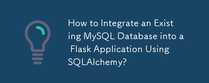 SQLAlchemy를 사용하여 기존 MySQL 데이터베이스를 Flask 애플리케이션에 통합하는 방법은 무엇입니까?