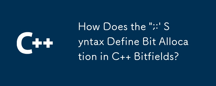 「;:' 構文は C ビットフィールドのビット割り当てをどのように定義しますか?
