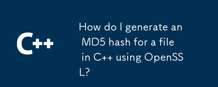 How do I generate an MD5 hash for a file in C   using OpenSSL?