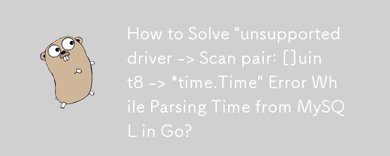 Go에서 MySQL의 시간을 구문 분석하는 동안 