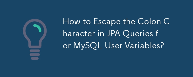 MySQL 사용자 변수에 대한 JPA 쿼리에서 콜론 문자를 이스케이프하는 방법은 무엇입니까?