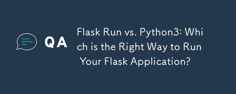 Flask Run 與 Python3：哪種是執行 Flask 應用程式的正確方法？