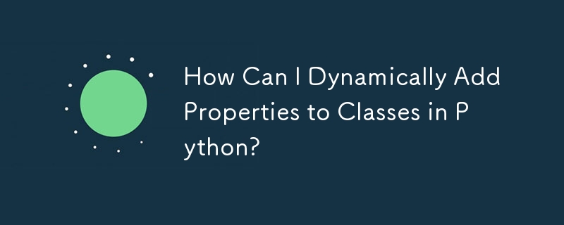 如何在Python中動態加入屬性到類別中？