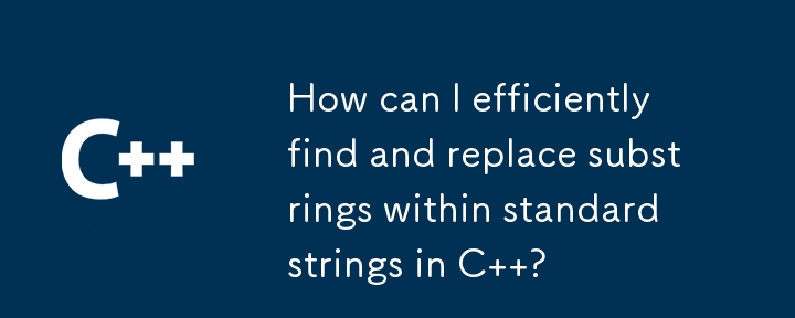 Bagaimanakah saya boleh mencari dan menggantikan subrentetan dengan cekap dalam rentetan standard dalam C ?