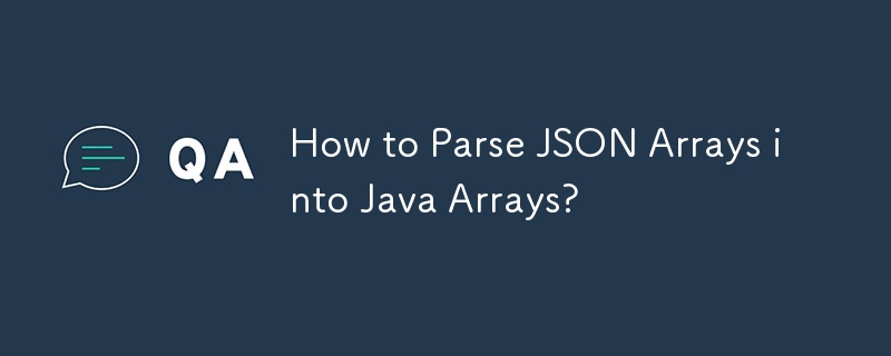 Bagaimana untuk Menghuraikan Array JSON ke dalam Array Java?