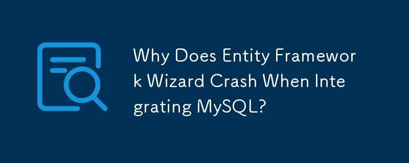 Pourquoi l'assistant Entity Framework plante-t-il lors de l'intégration de MySQL ?