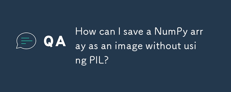 How can I save a NumPy array as an image without using PIL?