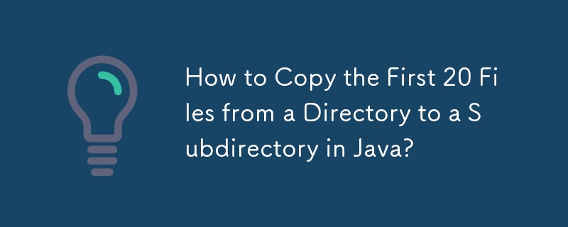 Comment copier les 20 premiers fichiers d'un répertoire vers un sous-répertoire en Java ?