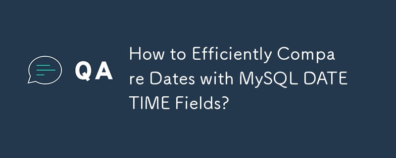 MySQL DATETIME 필드와 날짜를 효율적으로 비교하는 방법은 무엇입니까?