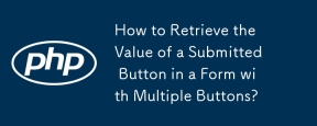 How to Retrieve the Value of a Submitted Button in a Form with Multiple Buttons?
