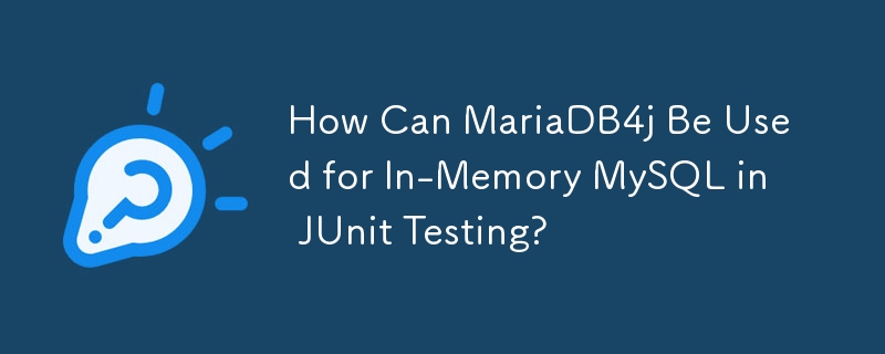 Wie kann MariaDB4j für In-Memory-MySQL beim JUnit-Testen verwendet werden?