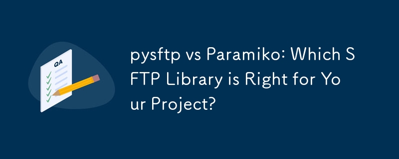 pysftp 与 Paramiko：哪个 SFTP 库适合您的项目？