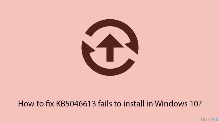 How to fix KB5046613 fails to install in Windows 10?