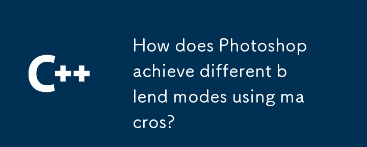 How does Photoshop achieve different blend modes using macros?