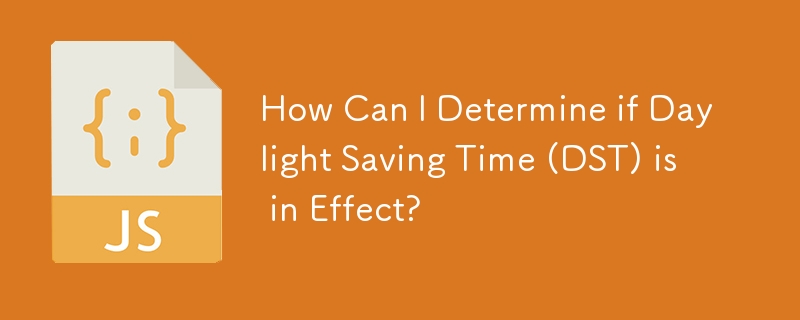 How Can I Determine if Daylight Saving Time (DST) is in Effect?