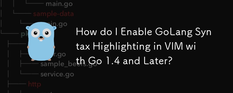 Bagaimanakah cara saya Mendayakan Penserlahan Sintaks GoLang dalam VIM dengan Go 1.4 dan Kemudian?