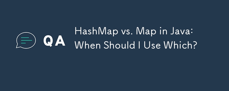 Java 中的 HashMap 與 Map：什麼時候該使用哪一個？