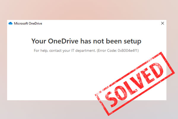 您的 OneDrive 尚未安裝錯誤 0x8004e4f1：最佳方法