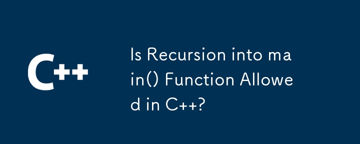 Is Recursion into main() Function Allowed in C  ?