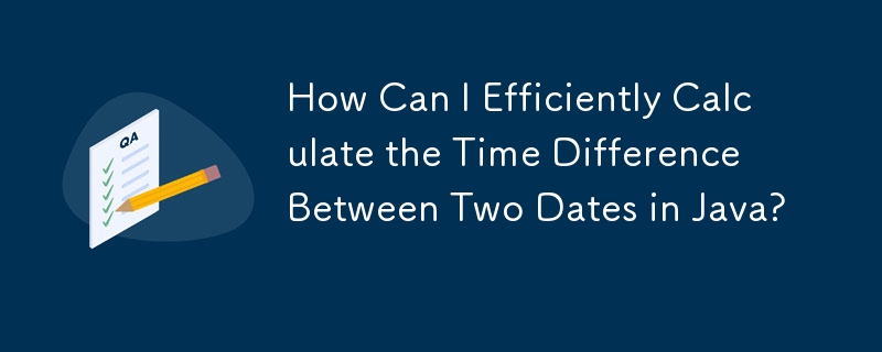 Java で 2 つの日付間の時差を効率的に計算するにはどうすればよいですか?