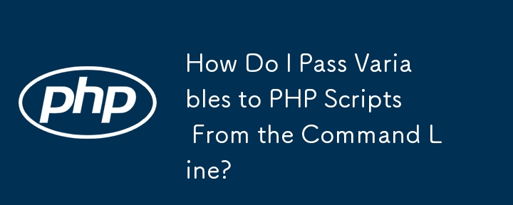 Wie übergebe ich Variablen über die Befehlszeile an PHP-Skripte?