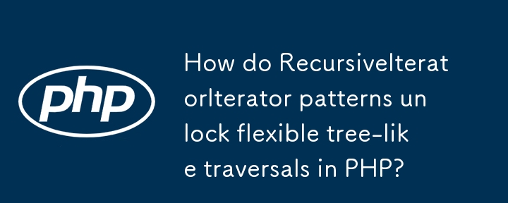 How do RecursiveIteratorIterator patterns unlock flexible tree-like traversals in PHP?