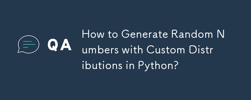 How to Generate Random Numbers with Custom Distributions in Python?