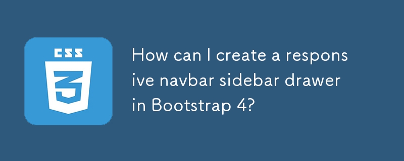 如何在 Bootstrap 4 中建立響應式導覽列側邊欄抽屜？