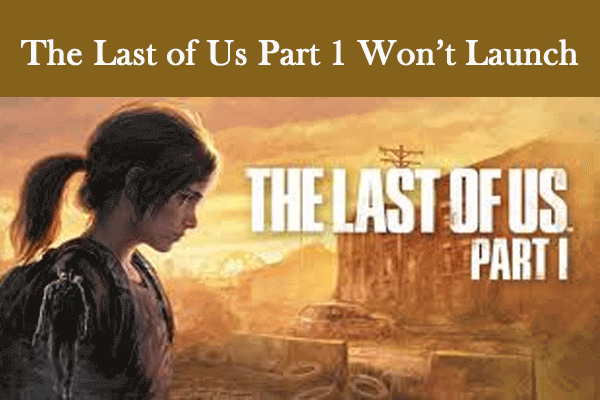 The Last of Us Part 1이 출시되지 않나요? 몇 가지 수정 사항은 다음과 같습니다.