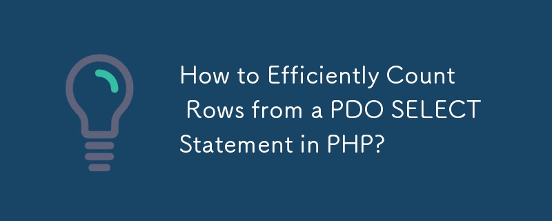 Comment compter efficacement les lignes d'une instruction PDO SELECT en PHP ?