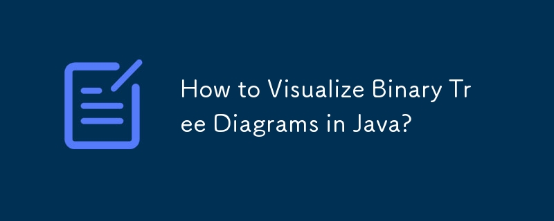 Wie visualisiere ich Binärbaumdiagramme in Java?