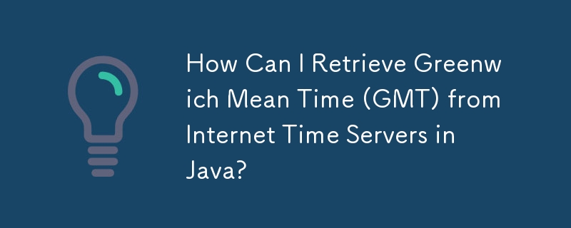 Comment puis-je récupérer l'heure moyenne de Greenwich (GMT) à partir des serveurs de temps Internet en Java ?