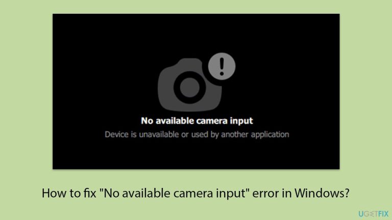 Bagaimana untuk membetulkan ralat 'Tiada input kamera tersedia' dalam Windows?