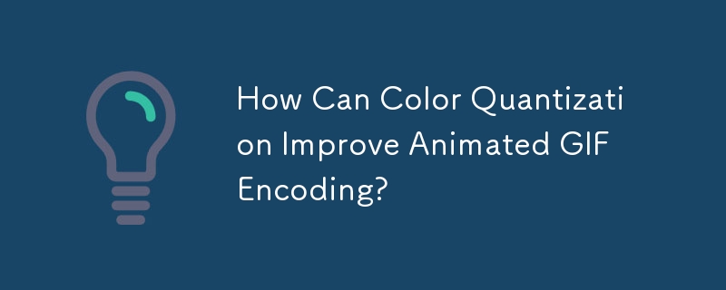 How Can Color Quantization Improve Animated GIF Encoding?