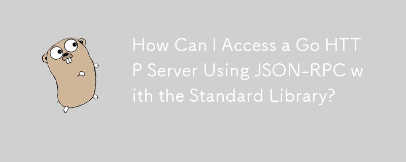 How Can I Access a Go HTTP Server Using JSON-RPC with the Standard Library?