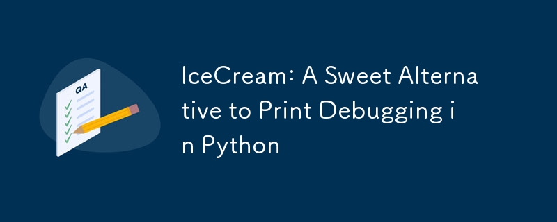 IceCream: Python에서 인쇄 디버깅을 위한 멋진 대안